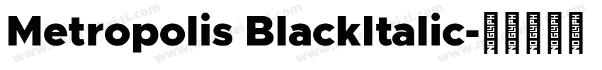 Metropolis BlackItalic字体转换